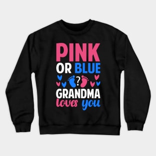 Pink or blue Grandma loves you Crewneck Sweatshirt